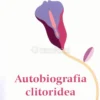 Autobiografia Clitoridea