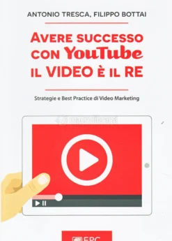 Avere Successo con Youtube - Il Video è il Re