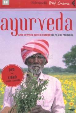 Ayurveda - Arte di Vivere, Arte di Guarire