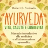 Ayurveda - Vita, Salute e Longevità