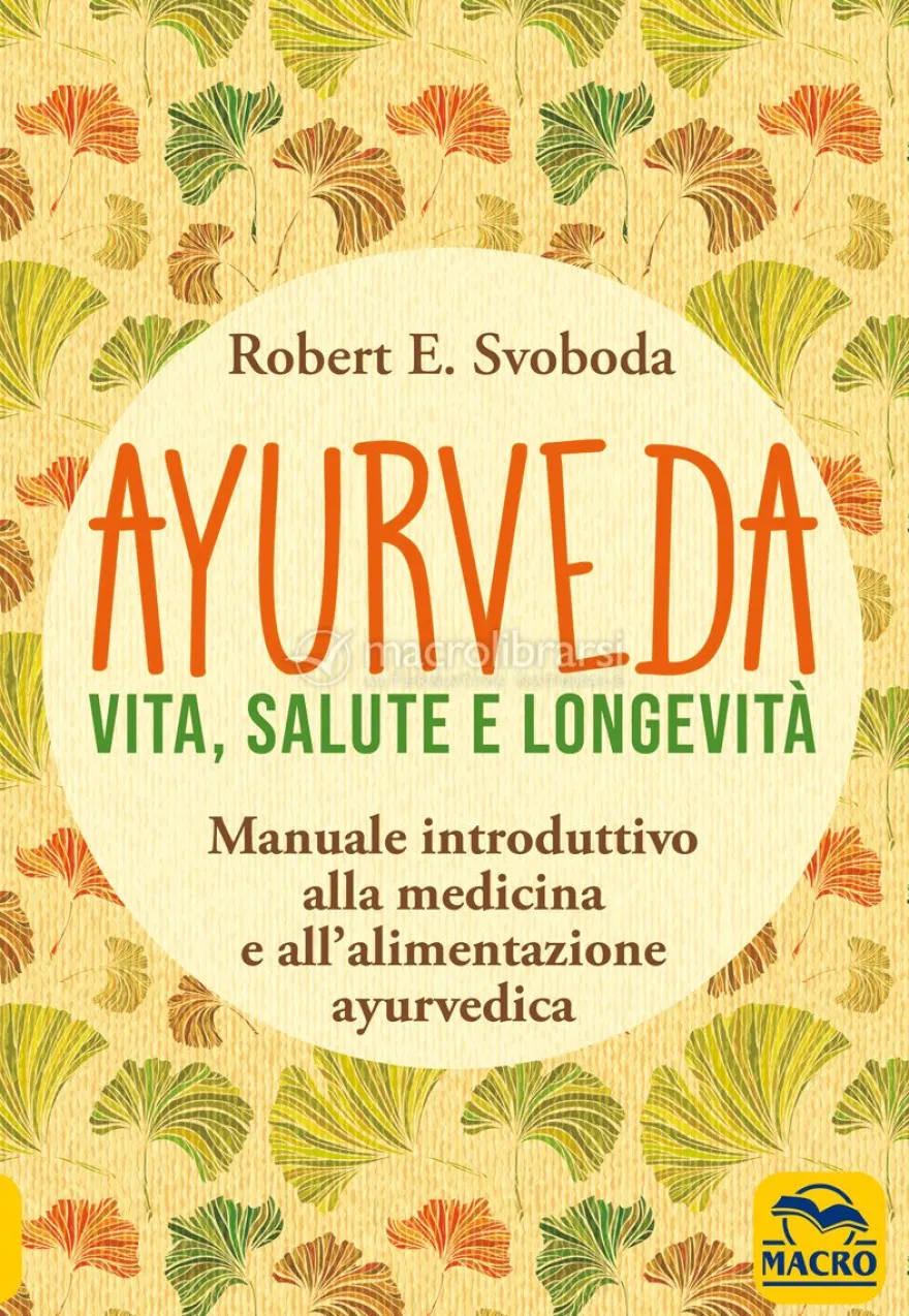 Ayurveda - Vita, Salute e Longevità