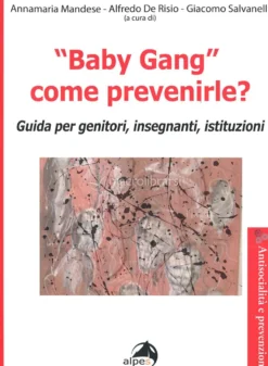 "Baby Gang" - Come Prevenirle?