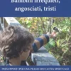 Bambini Irrequieti, Angosciati, Tristi