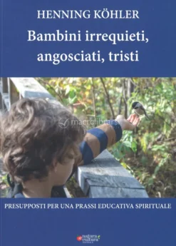 Bambini Irrequieti, Angosciati, Tristi