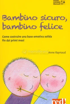Bambino Sicuro, Bambino Felice