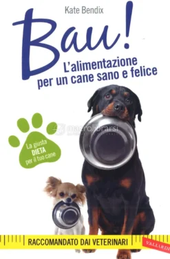 Bau! - L'Alimentazione per un Cane Sano e Felice