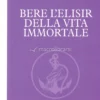 Bere l'Elisir della Vita Immortale