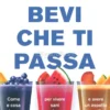Bevi che ti Passa