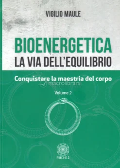 Bioenergetica - La Via dell'Equilibrio - Vol. 2