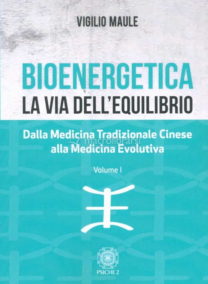 Bioenergetica - La Via dell'Equilibrio - Vol. 1