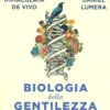 Biologia della Gentilezza