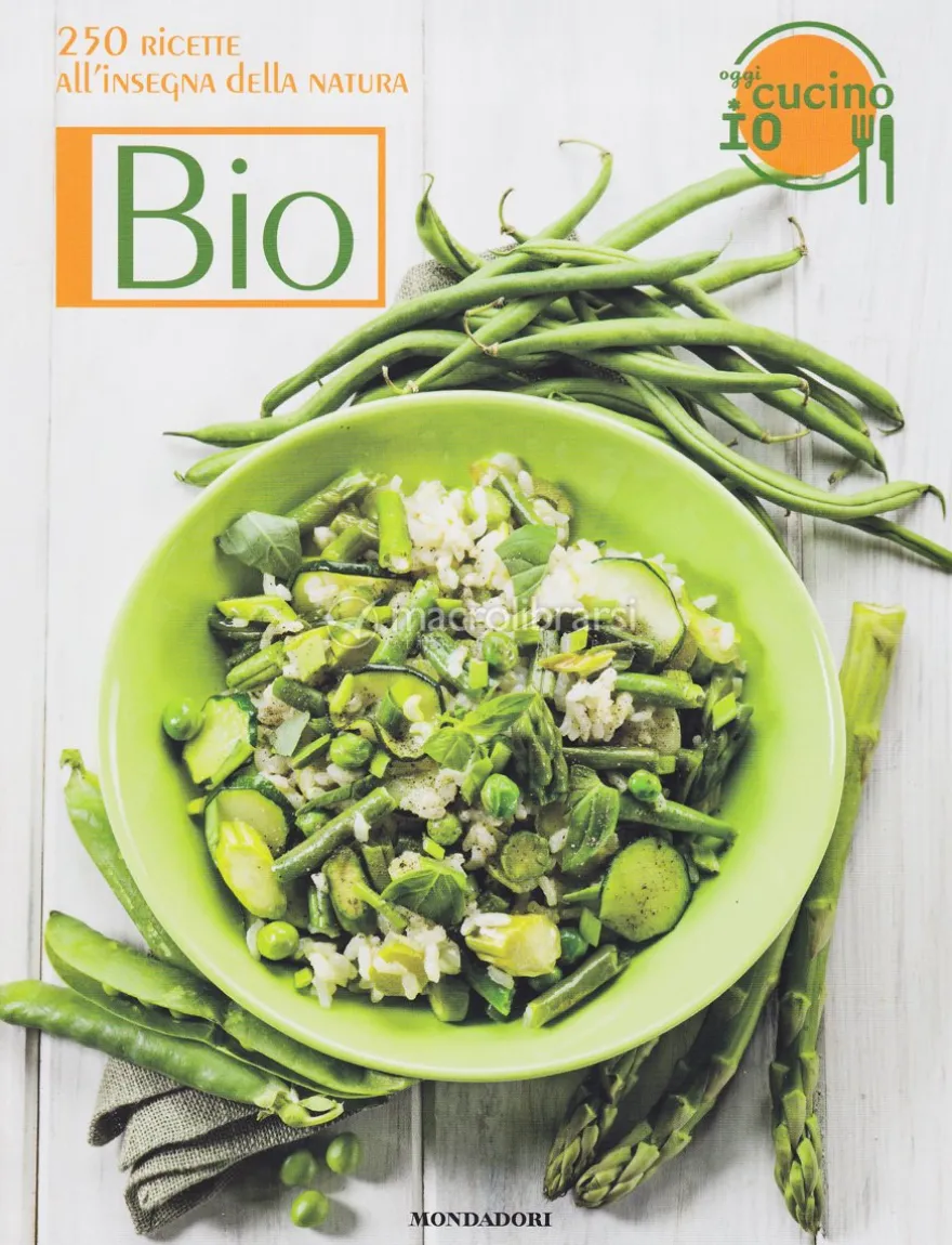 Bio - 250 Ricette all'Insegna della Natura