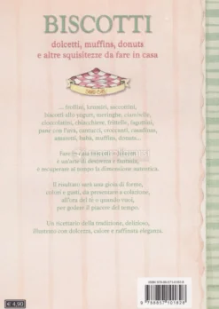 Biscotti - Dolcetti, Muffin, Donuts e altre Squisitezze da Fare in Casa