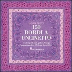 150 Bordi a Uncinetto