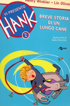 Breve Storia di un Lungo Cane - Vi Presento Hank - Vol. 2