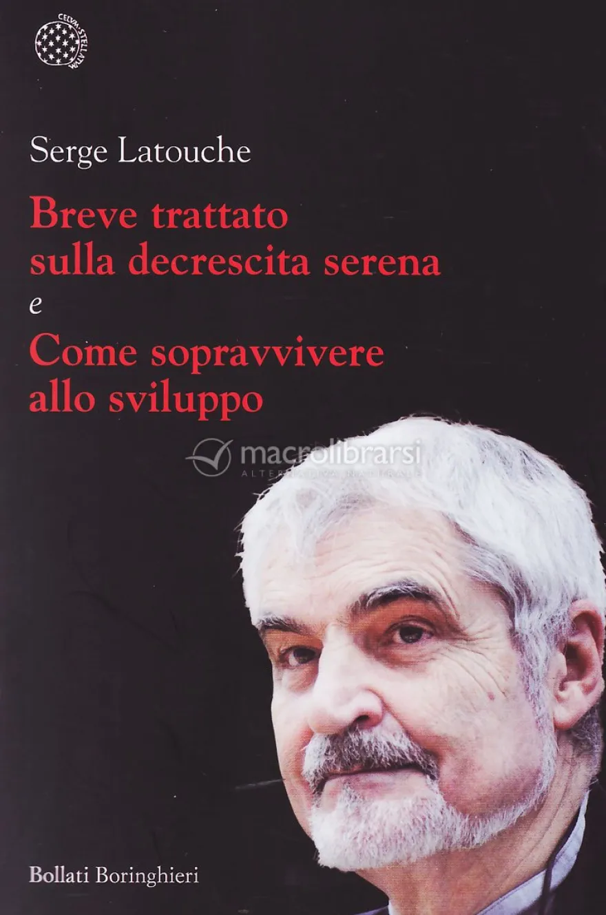 Breve Trattato sulla Decrescita Serena e come Sopravvivere allo Sviluppo