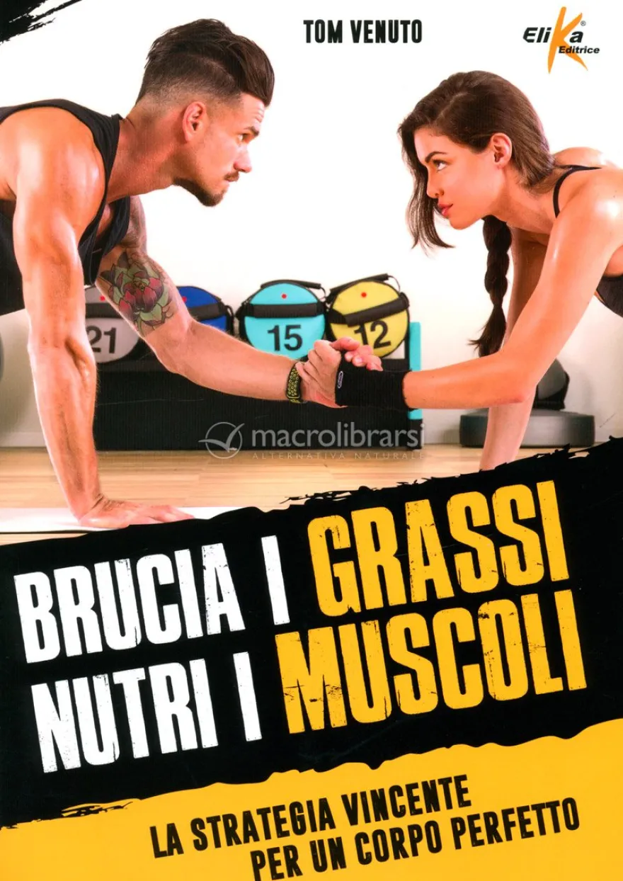 Brucia i Grassi Nutri i Muscoli