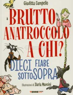 Brutto Anatroccolo a Chi?