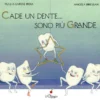 Cade un Dente... Sono più Grande