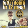 Cancella tutti i Debiti in 12 Mesi