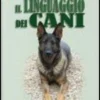 Capire il Linguaggio dei Cani