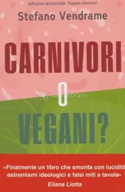 Carnivori o Vegani?
