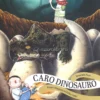 Caro Dinosauro