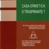 Casa Ermetica o Traspirante?