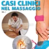 Casi Clinici nel Massaggio - Volume 1