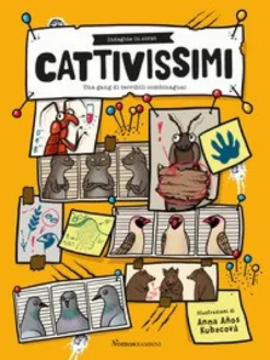 Cattivissimi. Una Gang Di Terribili Combinaguai