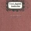 Ceci, Fagioli, Lenticchie