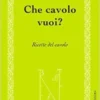 Che Cavolo Vuoi?