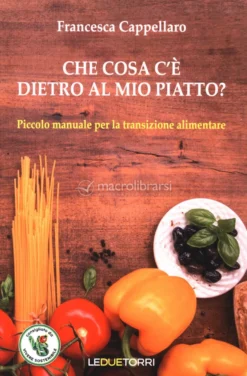 Che Cosa c'è Dietro al Mio Piatto?