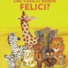 Che Cosa Ci Rende Felici?