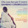 Che Cosa Fare per il Vostro Bambino Cerebroleso
