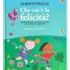 Che Cos'è la Felicità?