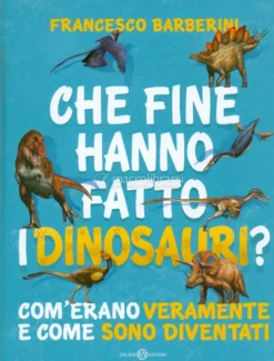 Che Fine Hanno Fatto i Dinosauri?
