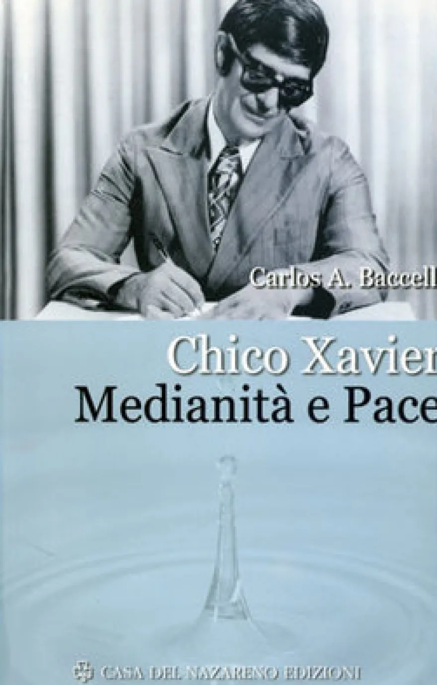 Chico Xavier: Medianità e Pace