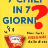 7 Chili In 7 Giorni? Non Farti Fregare dalle Diete