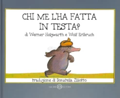 Chi Me l'ha Fatta in Testa?