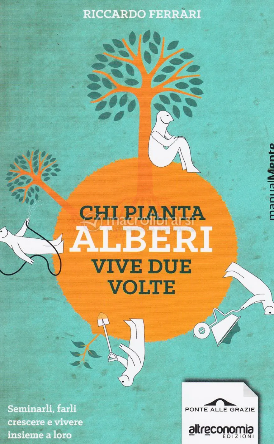Chi Pianta Alberi Vive Due Volte
