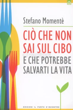 Ciò che non sai sul Cibo che potrebbe salvarti la Vita
