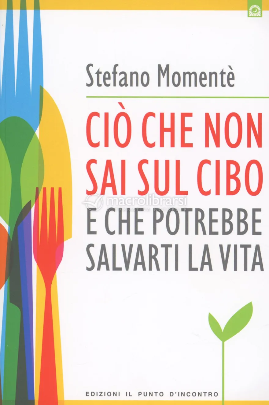 Ciò che non sai sul Cibo che potrebbe salvarti la Vita