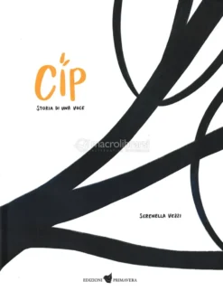 Cip. Storia di una Voce