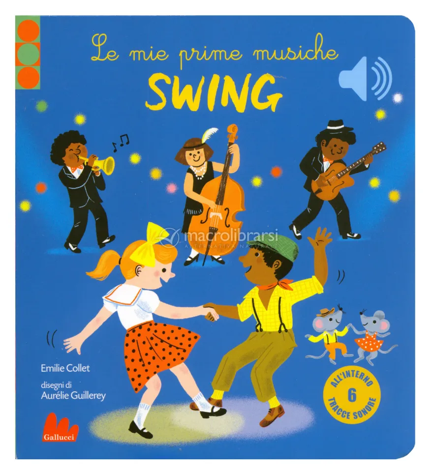 Classici Sonori - Le Mie Prime Musiche Swing