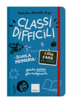 Classi Difficili - Cosa Fare (e Non) - Scuola Primaria