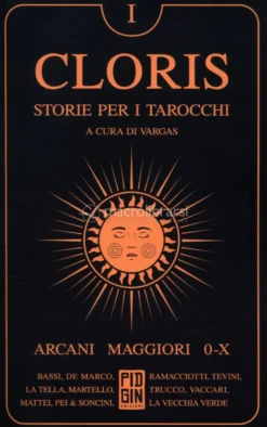 Cloris: Storie per i Tarocchi - Vol 1. Arcani Maggiori 0-X