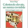 Colesterolo elevato, un nemico invisibile