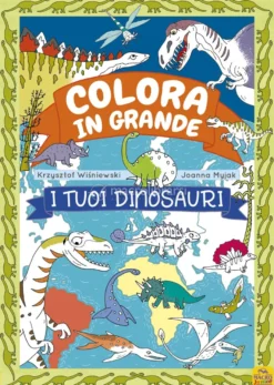 Colora in Grande - i Tuoi Dinosauri