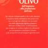 Coltivare l'Olivo - Dall'Impianto alla Produzione dell'Olio